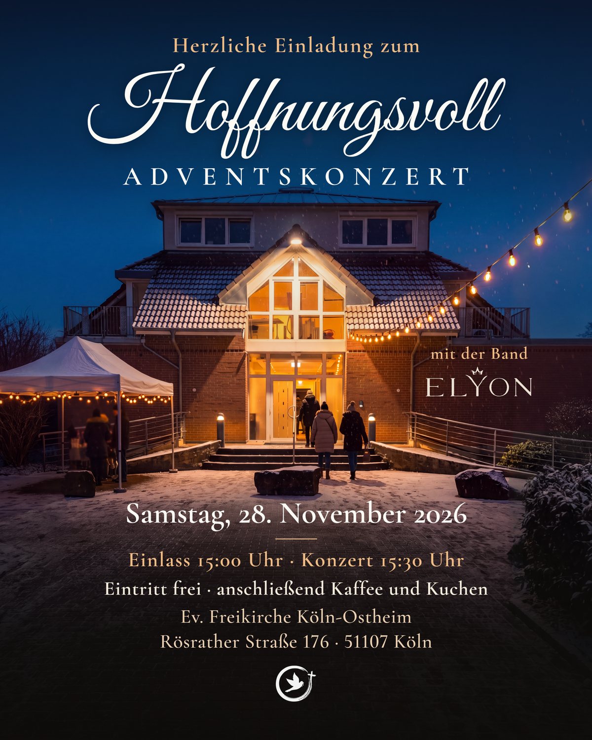 Plakat zum Hoffnungsvoll-Adventskonzert am Samstag, 28. November 2026, mit der Band ELYON: Einlass 15:00 Uhr, Konzert 15:30 Uhr, Eintritt frei, anschließend Kaffee und Kuchen, Ev. Freikirche Köln-Ostheim, Rösrather Straße 176, 51107 Köln